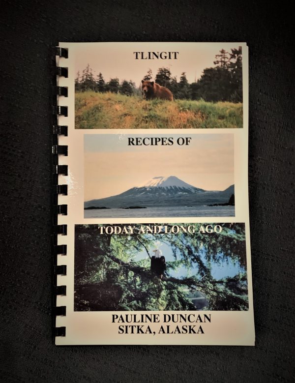 Book- Tlingit Recipes of Today and Long Ago